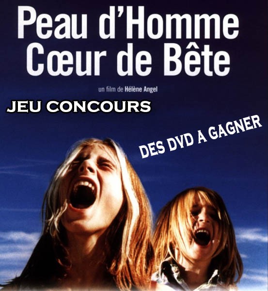  Jeu Concours Peau D'Homme Coeur de Bête