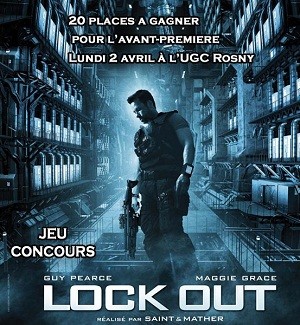 Jeu Concours : des places pour l'avant premiere du film Lock Out