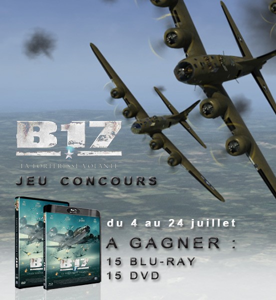  Jeu concours : B17 la forteresse Volante ! Des DVD et des Blu-Ray à gagner !