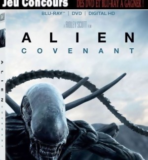 JEU CONCOURS ALIEN CONVENANT : gagnez des BLU-RAY et DVD