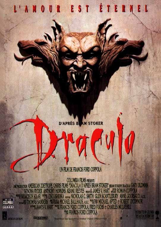 Titre original : Bram stoker' s dracula. Réalisateur : Francis Ford Coppola Durée : 2h10 [Acteurs : Anthony Hopkins,Gary Oldman,Keanu Reeves,Monica Bellucci 