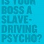Comment tuer son boss ?