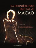 La Dernière Fois que j'ai vu Macao La Dernière Fois que j'ai vu Macao