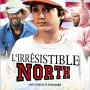 L'irrésistible North