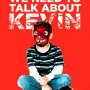 We need to talk about Kevin