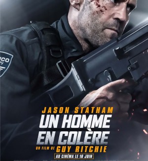 JEU CONCOURS Un Homme en Colère :des places de cinéma + un coffret Jason Statham