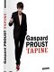 Gaspard Proust Tapine [DVD]