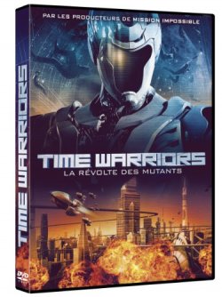 Time Warriors  La révolte des mutants