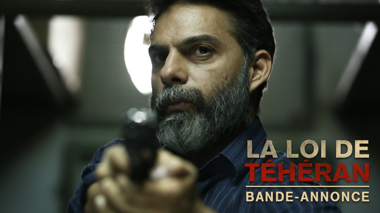 La Loi De Téhéran Streaming La Loi de Téhéran : le thriller choc iranien (bande-annonce)