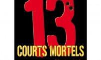 13 Courts Mortels