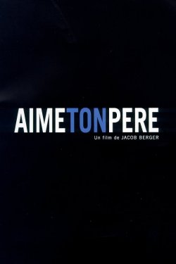 Aime ton père