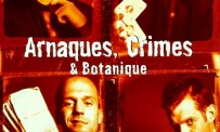 Arnaques, crimes & botanique