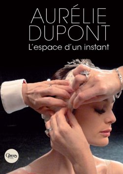 Aurélie Dupont - L'espace d'un instant